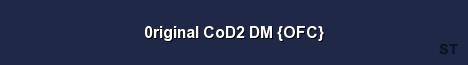 0riginal CoD2 DM OFC Server Banner