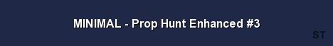 MINIMAL Prop Hunt Enhanced 3 Server Banner