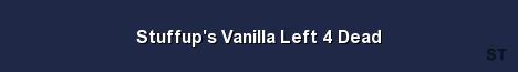 Stuffup s Vanilla Left 4 Dead Server Banner