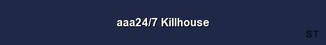 aaa24 7 Killhouse Server Banner