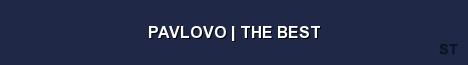 PAVLOVO THE BEST Server Banner