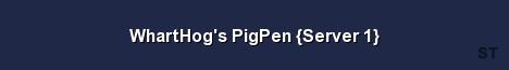 WhartHog s PigPen Server 1 