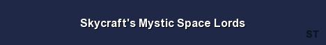 Skycraft s Mystic Space Lords Server Banner