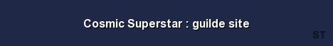 Cosmic Superstar guilde site Server Banner