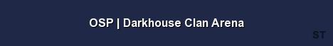 OSP Darkhouse Clan Arena Server Banner