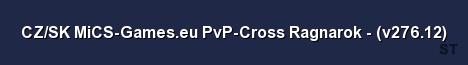 CZ SK MiCS Games eu PvP Cross Ragnarok v276 12 Server Banner