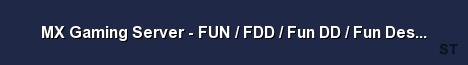 MX Gaming Server FUN FDD Fun DD Fun Destruction Derb Server Banner