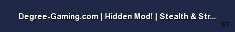 Degree Gaming com Hidden Mod Stealth Strategy Server Banner