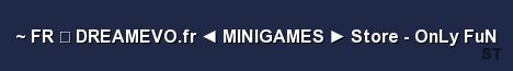 FR DREAMEVO fr MINIGAMES Store OnLy FuN Server Banner