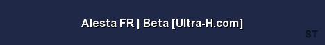 Alesta FR Beta Ultra H com Server Banner