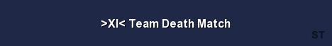 XI Team Death Match Server Banner
