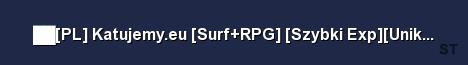 PL Katujemy eu Surf RPG Szybki Exp Unikat SkinMod 