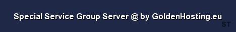 Special Service Group Server by GoldenHosting eu Server Banner