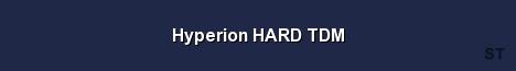 Hyperion HARD TDM Server Banner