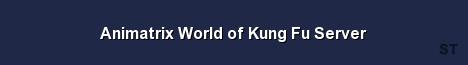 Animatrix World of Kung Fu Server Server Banner