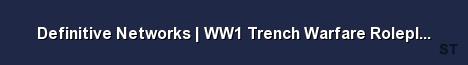 Definitive Networks WW1 Trench Warfare Roleplay Official Server Banner
