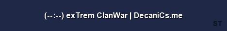 exTrem ClanWar DecaniCs me Server Banner
