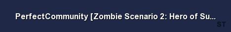 PerfectCommunity Zombie Scenario 2 Hero of Survival Server Banner