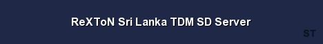 ReXToN Sri Lanka TDM SD Server 