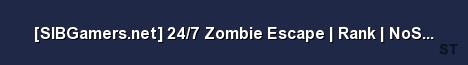 SIBGamers net 24 7 Zombie Escape Rank NoSteam Server Banner