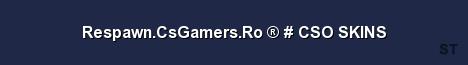 Respawn CsGamers Ro CSO SKINS Server Banner