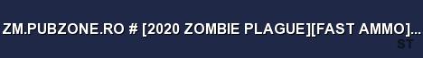 ZM PUBZONE RO 2020 ZOMBIE PLAGUE FAST AMMO UNLIMITED CLIPS Server Banner