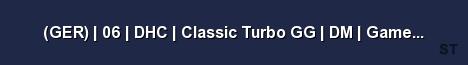GER 06 DHC Classic Turbo GG DM GameME FastDL 
