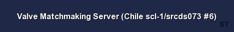 Valve Matchmaking Server Chile scl 1 srcds073 6 