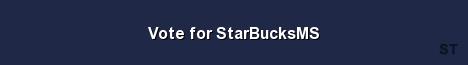 Vote for StarBucksMS Server Banner