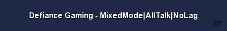 Defiance Gaming MixedMode AllTalk NoLag Server Banner