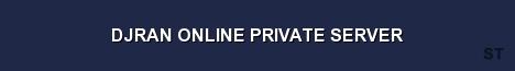DJRAN ONLINE PRIVATE SERVER Server Banner
