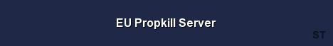 EU Propkill Server Server Banner