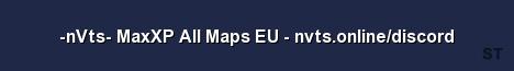 nVts MaxXP All Maps EU nvts online discord Server Banner
