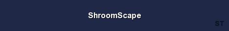 ShroomScape Server Banner