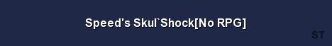 Speed s Skul Shock No RPG Server Banner