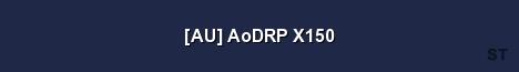 AU AoDRP X150 Server Banner