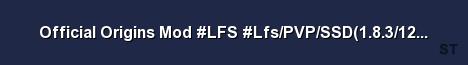 Official Origins Mod LFS Lfs PVP SSD 1 8 3 125548 Hosted Server Banner