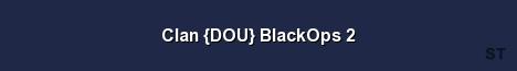 Clan DOU BlackOps 2 Server Banner