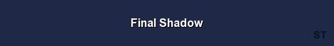 Final Shadow Server Banner
