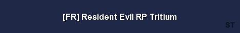 FR Resident Evil RP Tritium Server Banner