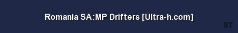 Romania SA MP Drifters Ultra h com 