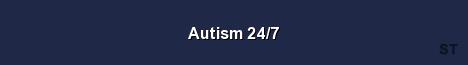 Autism 24 7 