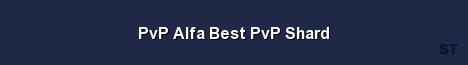 PvP Alfa Best PvP Shard Server Banner
