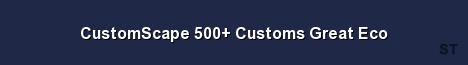 CustomScape 500 Customs Great Eco Server Banner