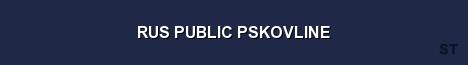 RUS PUBLIC PSKOVLINE Server Banner