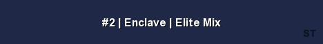 2 Enclave Elite Mix Server Banner