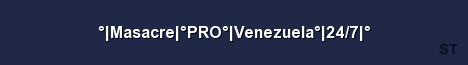 Masacre PRO Venezuela 24 7 Server Banner
