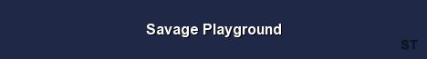 Savage Playground Server Banner