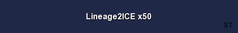 Lineage2ICE x50 Server Banner