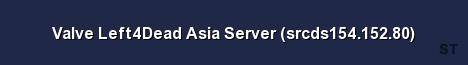 Valve Left4Dead Asia Server srcds154 152 80 Server Banner